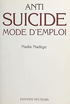 Anti-Suicide, mode d'emploi