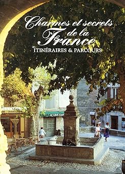 Charmes et Secrets de la France