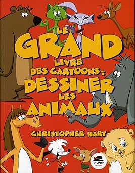 Le Grand livre des cartoons: dessiner les animaux [ancienne Edition]