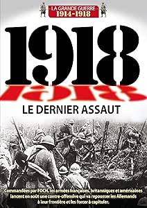 1918 : Le dernier assaut