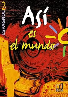 Asi el mundo : Espagnol, 2nde LV1 (livre de l'élêve)