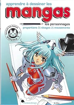 Apprendre à dessiner les mangas - Vol, 1 ( Livre )