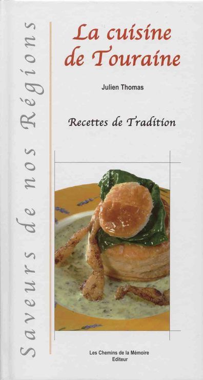 La cuisine de la Touraine - Recettes de tradition