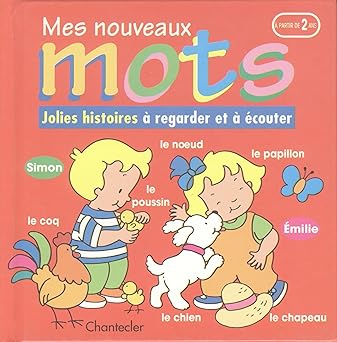 MES NOUVEAUX MOTS, Jolies histoires à regarder et à écouter