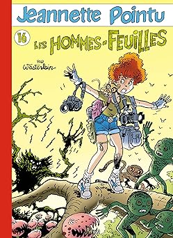 Jeannette Pointu, tome 16 : Les Hommes-feuilles