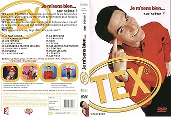 Tex je m'sens bien... sur scêne !