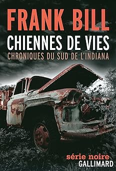 Chiennes de vies: Chroniques du sud de lâ??Indiana