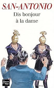 Dis bonjour à la dame
