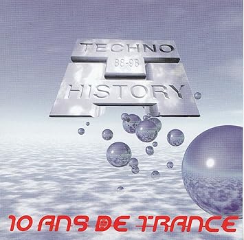 Techno History 88-98 - 10 Ans De Trance