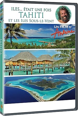 Antoine-Iles, était Une Fois-Tahiti et Les Éles-sous-Le-Vent [DVD] [2014]