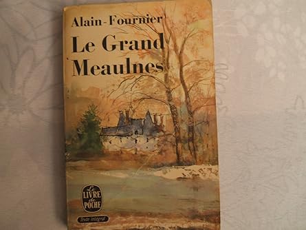 ALAIN - FOURNIER//LE GRAND MEAULNES//EMILE -PAUL FRERES//N°1000//1967