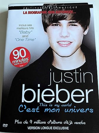 Justin Bieber : C'Est Mon Univers (Version Longue) [Version Longue]