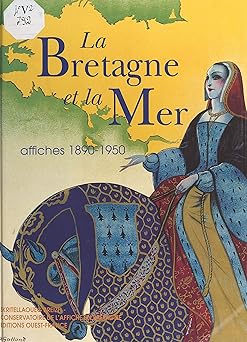 LA BRETAGNE ET LA MER, Affiches 1890-1950