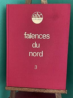 ABC décor Numéro hors-série n° 3 - Les faîences du Nord