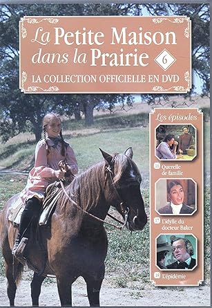 LA PETITE MAISON DANS LA PRAIRIE VOL 6 LA COLLECTION OFFICIELLE